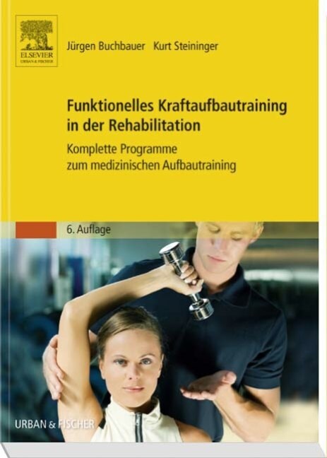 Funktionelles Kraftaufbautraining in der Rehabilitation (Paperback)