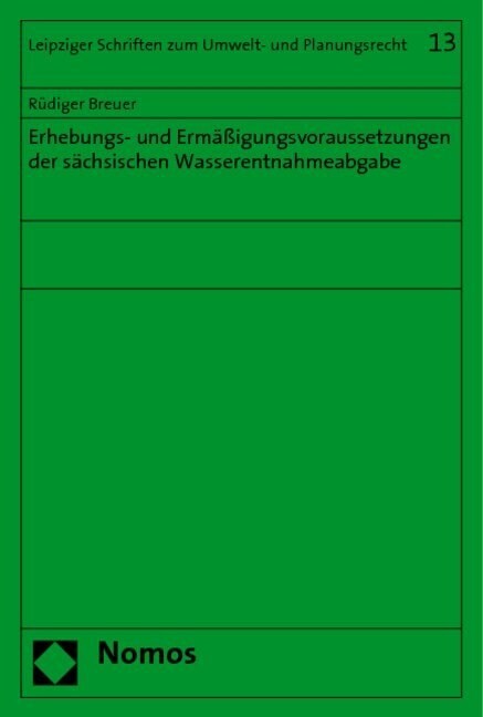 Erhebungs- und Ermaßigungsvoraussetzungen der sachsischen Wasserentnahmeabgabe (Paperback)