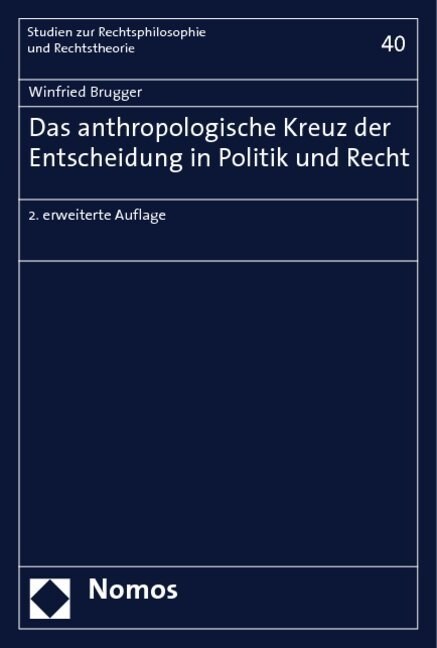 Das anthropologische Kreuz der Entscheidung in Politik und Recht (Paperback)