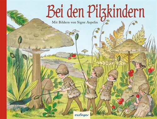 Bei den Pilzkindern (Hardcover)