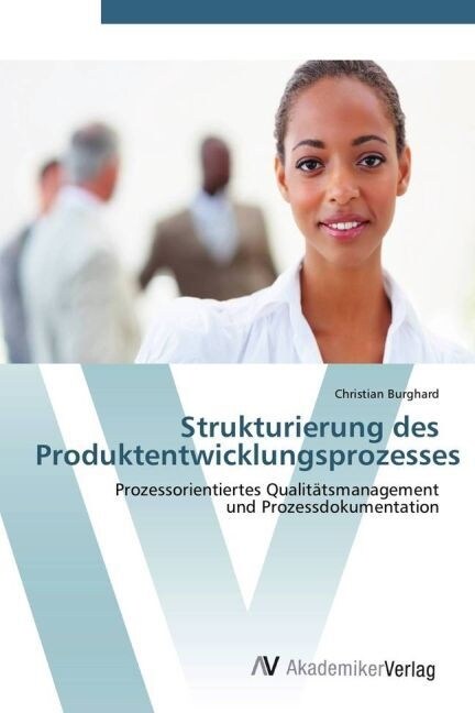 Strukturierung des Produktentwicklungsprozesses (Paperback)