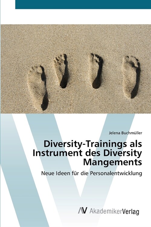 Diversity-Trainings als Instrument des Diversity Mangements (Paperback)