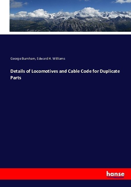 Details of Locomotives and Cable Code for Duplicate Parts (Paperback)