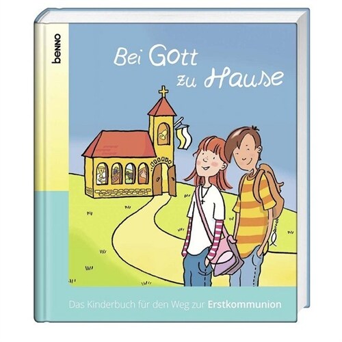 Bei Gott zu Hause, Das Kinderbuch (Hardcover)