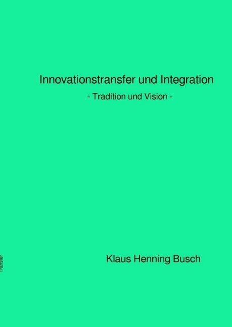 Innovationstransfer und Integration (Paperback)