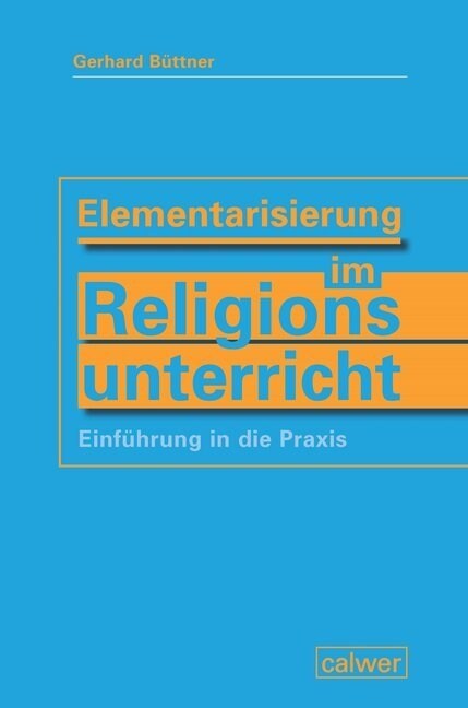 Elementarisierung im Religionsunterricht (Paperback)