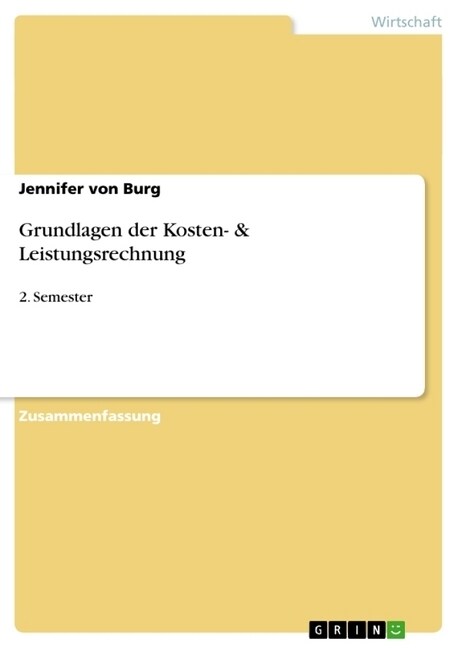 Grundlagen der Kosten- & Leistungsrechnung: 2. Semester (Paperback)