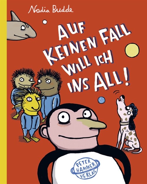 Auf keinen Fall will ich ins All! (Hardcover)