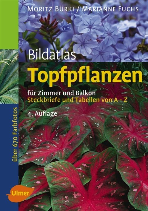 Bildatlas Topfpflanzen fur Zimmer und Balkon (Hardcover)