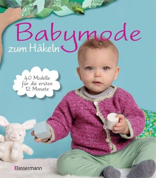 Babymode zum Hakeln (Paperback)