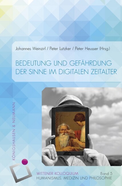 Bedeutung und Gefahrdung der Sinne im digitalen Zeitalter (Paperback)