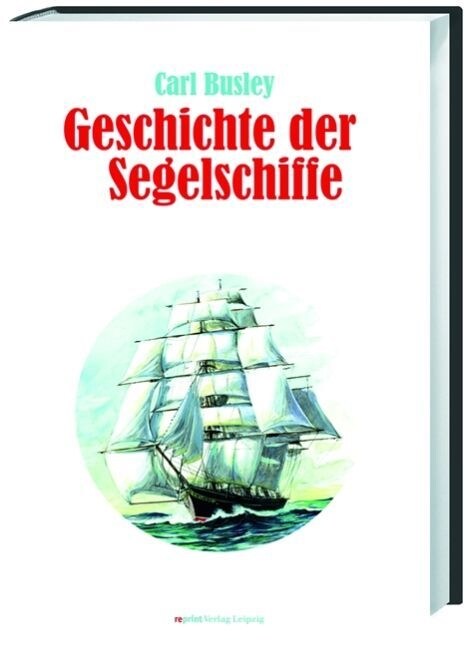 Geschichte der Segelschiffe (Hardcover)