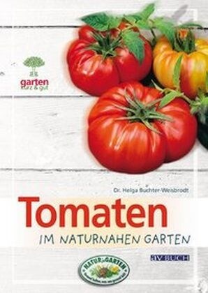 Tomaten im naturnahen Garten (Paperback)