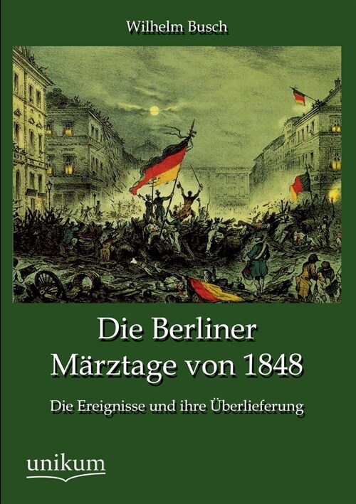 Die Berliner M?ztage Von 1848 (Paperback)