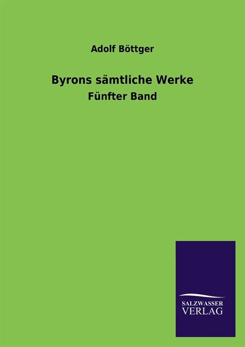 Byrons Samtliche Werke (Paperback)