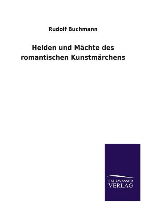 Helden und Machte des romantischen Kunstmarchens (Paperback)