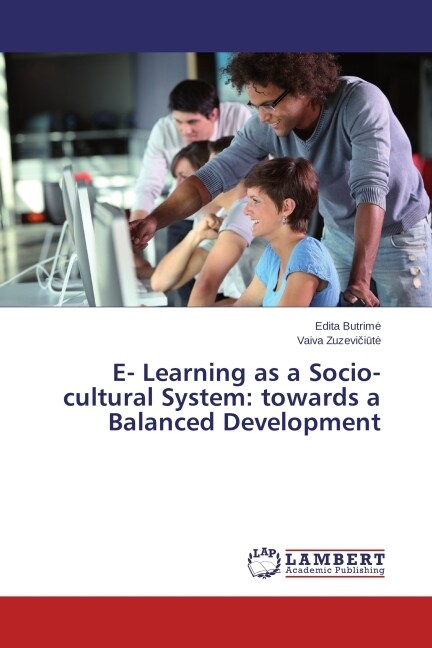 E- Learning as a Socio-cultural System: towards a Balanced Development (Paperback)