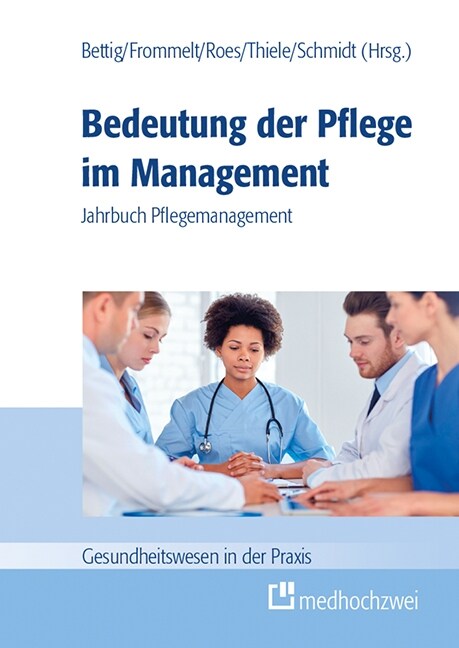 Bedeutung der Pflege im Management (Paperback)