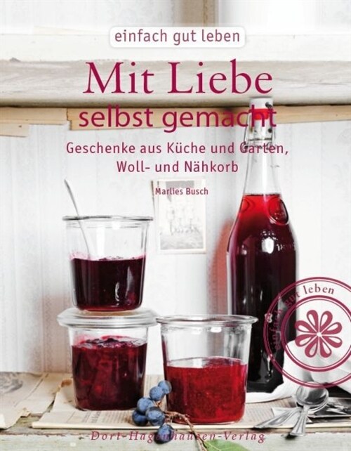 Mit Liebe selbst gemacht (Hardcover)