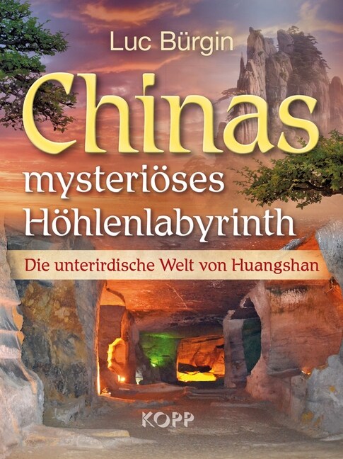Chinas mysterioses Hohlenlabyrinth (Hardcover)