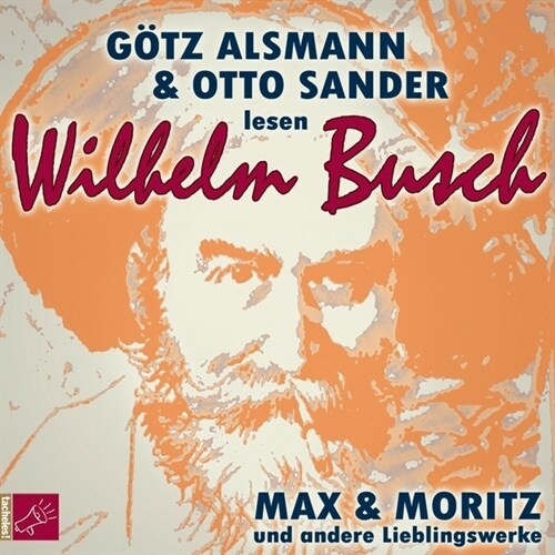 Max und Moritz und andere Lieblingswerke von Wilhelm Busch, 1 Audio-CD (CD-Audio)