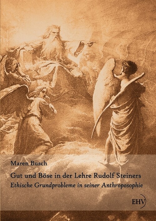 Gut Und B?e in Der Lehre Rudolf Steiners (Paperback)