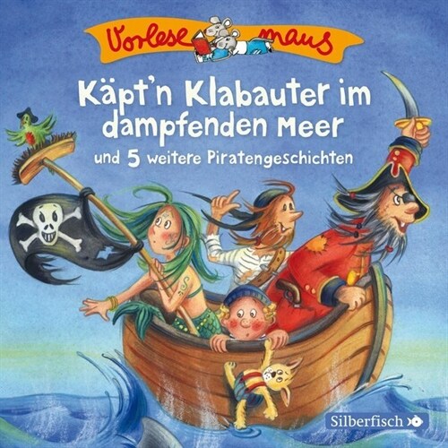 Kaptn Klabauter im dampfenden Meer und 5 weitere Piratengeschichten, 1 Audio-CD (CD-Audio)