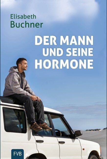 Der Mann und seine Hormone (Hardcover)