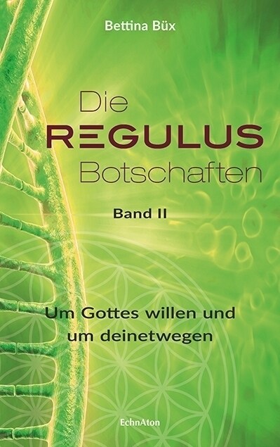 Die Regulus-Botschaften. Bd.2 (Hardcover)