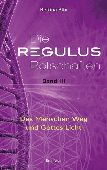 Die Regulus-Botschaften. Bd.3 (Hardcover)