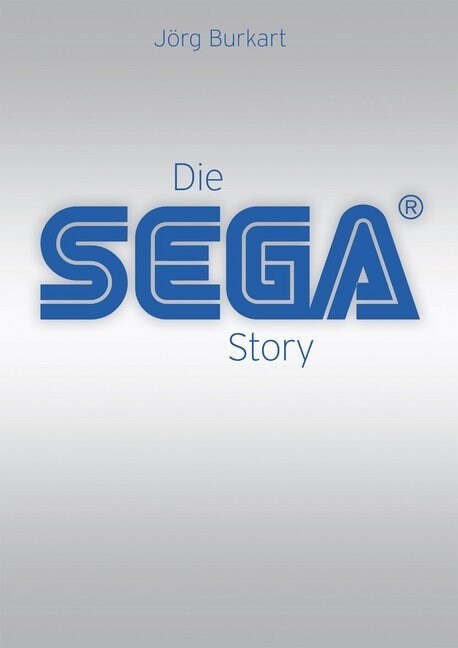 Die SEGA Story (Hardcover)