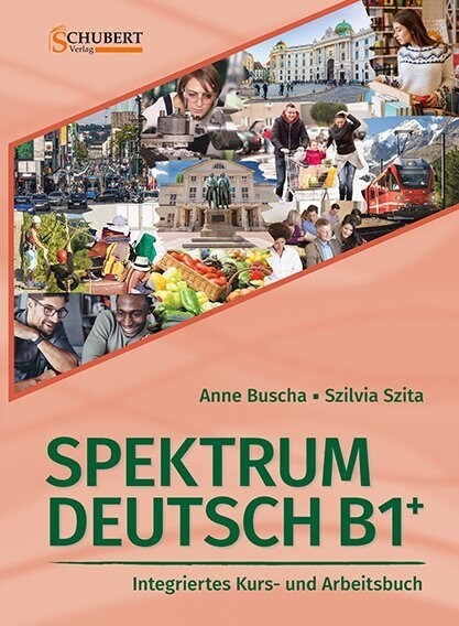 Spektrum Deutsch B1+: Integriertes Kurs- und Arbeitsbuch fur Deutsch als Fremdsprache, m. 2 Audio-CDs (Paperback)