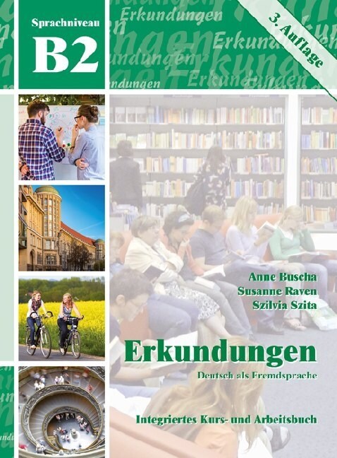 Erkundungen Deutsch als Fremdsprache B2: Integriertes Kurs- und Arbeitsbuch, m. 1 Audio-CD, m. 1 Buch (Paperback)