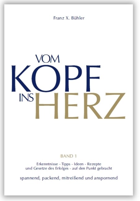 Vom Kopf ins Herz. Bd.1 (Hardcover)