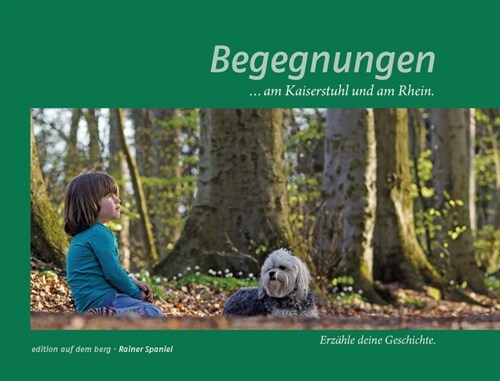 Begegnungen am Kaiserstuhl und am Rhein (Hardcover)