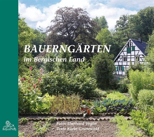 Bauerngarten im Bergischen Land (Hardcover)