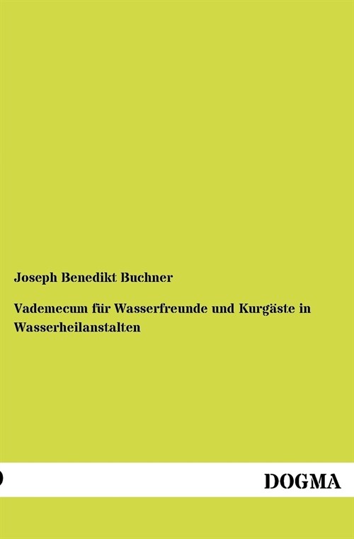 Vademecum Fur Wasserfreunde Und Kurg Ste in Wasserheilanstalten (Paperback)