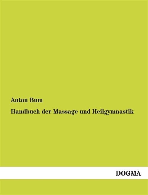 Handbuch der Massage und Heilgymnastik (Paperback)