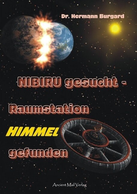 NIBIRU gesucht - Raumstation HIMMEL gefunden (Paperback)