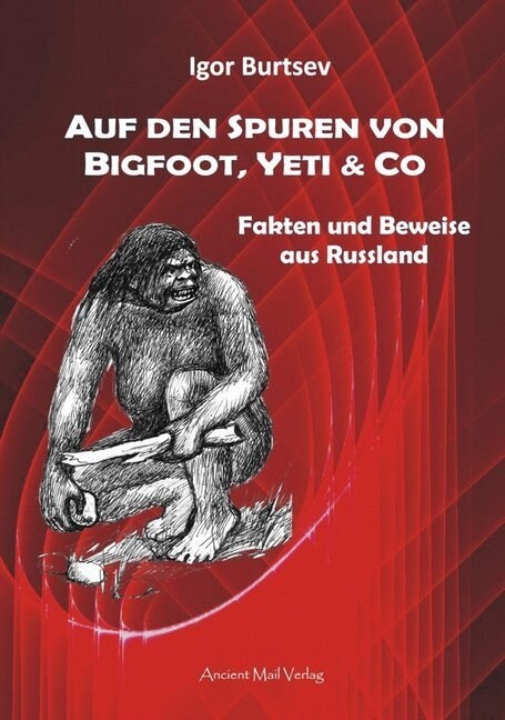 Auf den Spuren von Bigfoot, Yeti & Co (Paperback)
