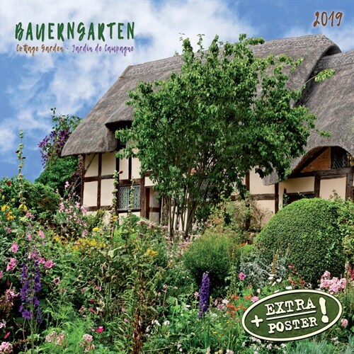 Bauerngarten / Cottage Garden / Jardin de campagne 2019 (Calendar)