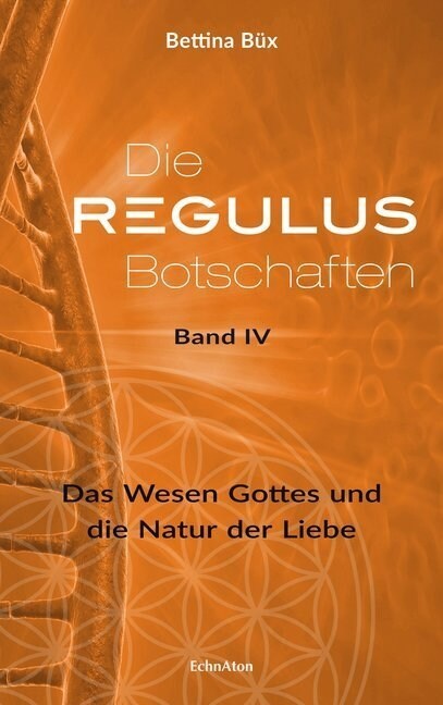 Die Regulus-Botschaften. Bd.4 (Hardcover)