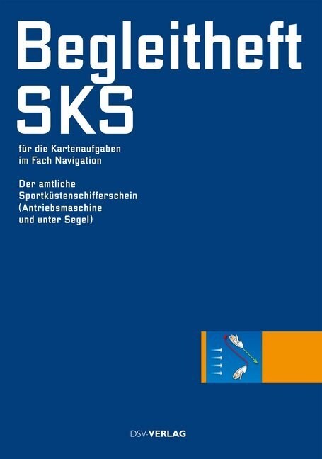 Begleitheft SKS fur die Kartenaufgaben im Fach Navigation (Paperback)