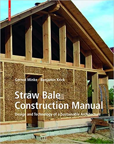 Straw Bale Construction Manual: Design and Technology of a Sustainable Architecture (Hardcover, 2)