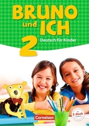 Bruno und ich - Deutsch fur Kinder, Schulerbuch mit Audios online. Bd.2 (Paperback)