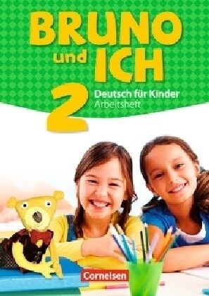 Bruno und ich - Deutsch fur Kinder, Arbeitsheft mit Audio-CD. Bd.2 (Paperback)