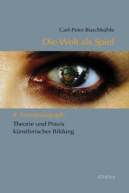 Die Welt als Spiel, Kunstpadagogik (Paperback)