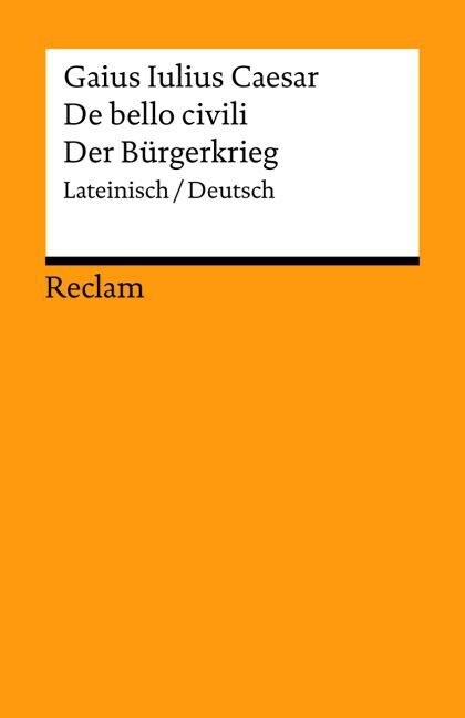 De bello civili / Der Burgerkrieg (Paperback)