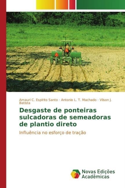 Desgaste de ponteiras sulcadoras de semeadoras de plantio direto (Paperback)