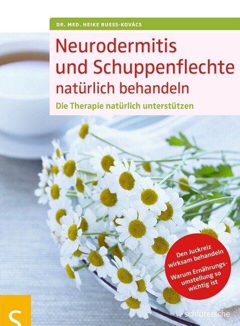 Neurodermitis und Schuppenflechte naturlich behandeln (Paperback)